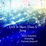 Love Is More Than a Song (feat. Antoine Jaquard)