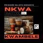 Kwambele Nkwa Mix, Vol. 1