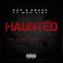 HAUNTED (feat. Moe Tiny) [Explicit]