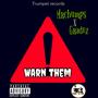 Warn Them (feat. Gradez) [Explicit]