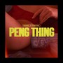 Peng Thing (Explicit)