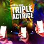 Triple Actrice (Explicit)