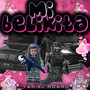 Mi Belikita (Explicit)