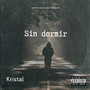 Sin Dormir (Explicit)