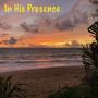 In His Presence