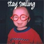 Stay Smiling (Explicit)