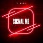 Signal Me