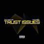 Trust Issues (Explicit)