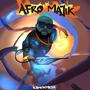 Afro Majik (Explicit)