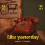 Like Yesterday (feat. ZZ MAN)