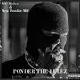 Ponder The Rulez (feat. Nep Ponder MC) [Explicit]