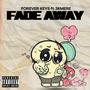 Fade Away (feat. 3KMERE) [Explicit]