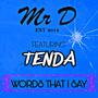 Words That I Say (feat. MC Tenda)