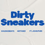 Dirty Sneakers (Explicit)