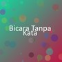 Bicara Tanpa Kata
