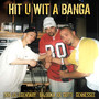 HIT U WIT A BANGA (Explicit)