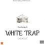 White Trap (Explicit)