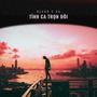 Tình Ca Trọn Đời (feat. Beann & $G) [Explicit]