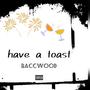 Have a toast (Explicit)