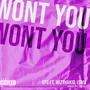 WONT YOU (feat. I$MA & Wisthakid) [Explicit]