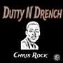 Dutty n drench Chris rock (Explicit)