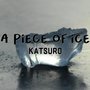 A Piece of Ice