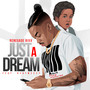 Just A Dream (Explicit)