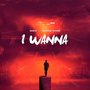 I Wanna (feat. Maikhow Thomaz)