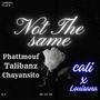 Not The Same (feat. Phattmouf & Chayansito) [Explicit]