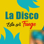 La Disco Esta A Fuego