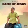 Bank of Jesus (Explicit)