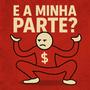 E a minha parte ?