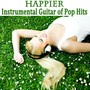 Happier: Instrumental Guitar of Pop Hits