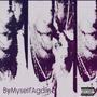 ByMyselfAgain (B4 3WLG) [Explicit]