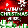 Ultimate Christmas Music