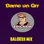 Dame un Grrr (Budots)