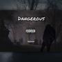 DANGEROUS (Explicit)