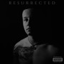 Resurrected (Explicit)