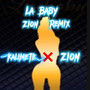 La Baby Zion Remix (Remix)