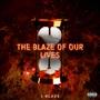 The Blaze of Our Lives (Explicit)