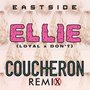 Ellie (Loyal x Dont) (Coucheron Remix)