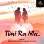 Timi Ra Ma (feat. Bisham Acharya & Annu Chaudhary)