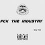 Fck The Industry (Explicit)