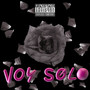 Voy Solo (Explicit)