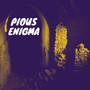 Pious Enigma