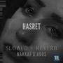 Hasret (Slowed + Reverb Versiyon)