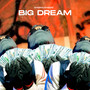 Big Dream