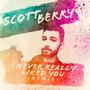 I NEVER REALLY LIKED YOU (REMIX) [Explicit]