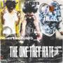 The One They Hate (Explicit)