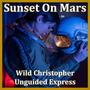 Sunset On Mars (feat. Unguided Express)